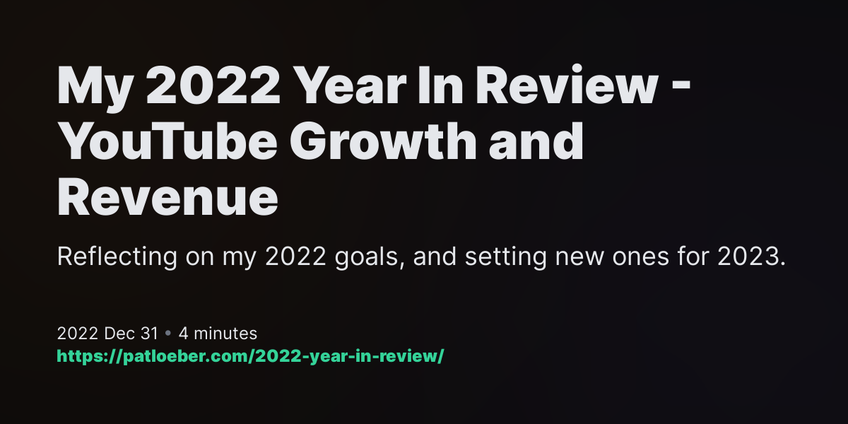 My 2022 Year In Review YouTube Growth and Revenue Patrick Loeber