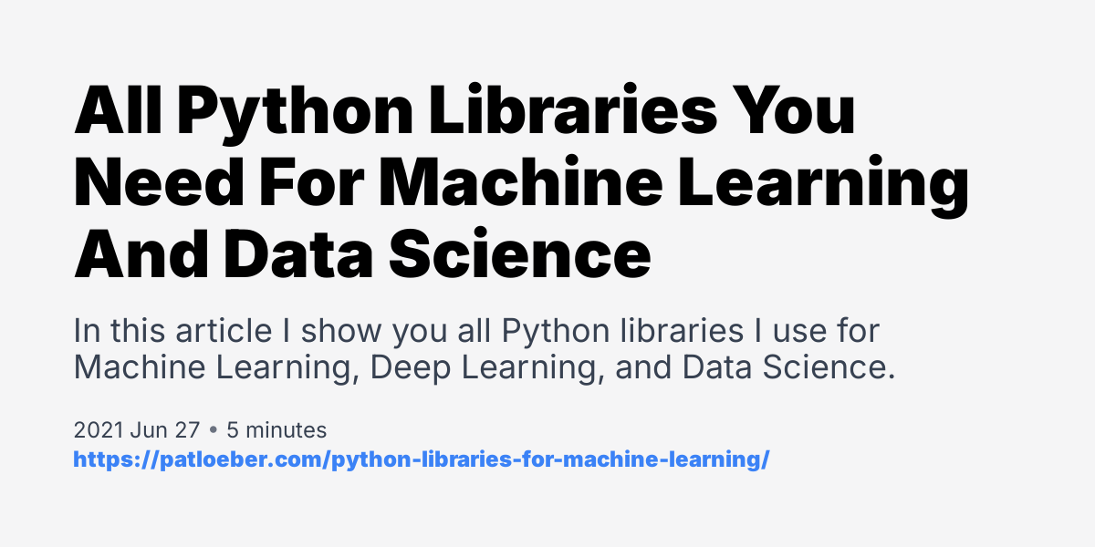 All Python Libraries You Need For Machine Learning And Data Science ...